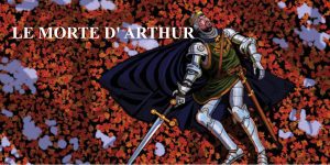 Le Morte d' Arthur