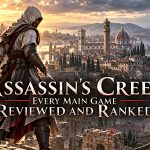 Assassin’s Creed Series: Every Main Game Reviewed and Ranked