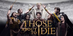 Those About To Die TV