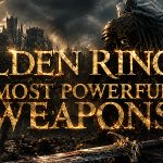 Most Powerful Weapons in Elden Ring