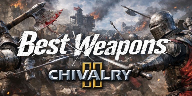 Best Weapons - Chivalry 2