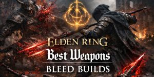 Elden Ring Best Weapons for bleed builds