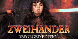 Zweihander Reforged edition