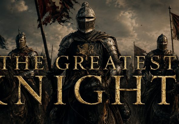The Greatest Medieval Knights