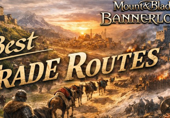 Best Trade Routes in Bannerlord