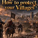 Bannerlord: How to protect your villages