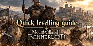 Bannerlord Fast levelling guide