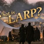 What is Live Action Role Play (LARP)?