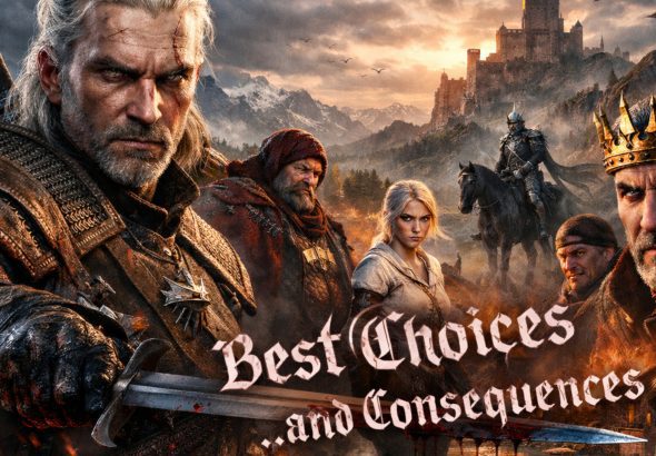 Witcher 3: Best Choices and the consequences