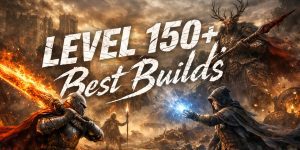Elden Ring best Builds for level 150 and above