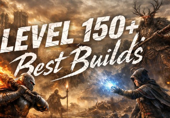 Elden Ring best Builds for level 150 and above