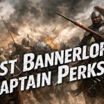 Best Bannerlord Captain's Perks