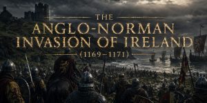 Anglo Norman Invasion of Ireland