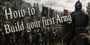 Build Your first Bannerlord Army