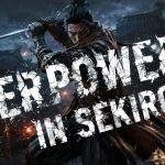 Sekiro Overpowered