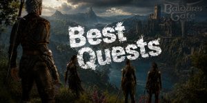 Baldur's Gate 3 - Best Quest guide