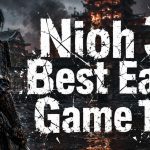 Nioh 3 Best Early Game Tips