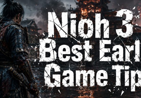 Nioh 3 Best Early Game Tips