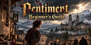 Pentiment: Essential tips before you start the game