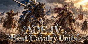 AOE IV Best Cavalry