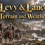 Levy & Lance - Medieval Warfare, Weather and and Trerrain
